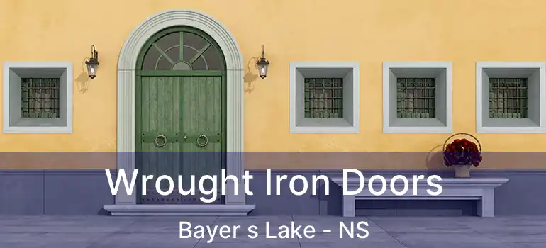  Wrought Iron Doors Bayer s Lake - NS