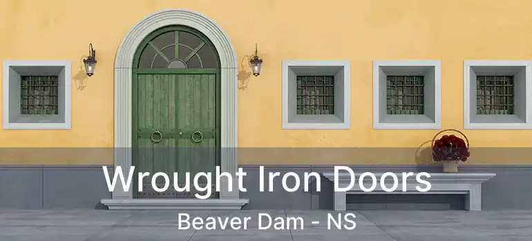  Wrought Iron Doors Beaver Dam - NS