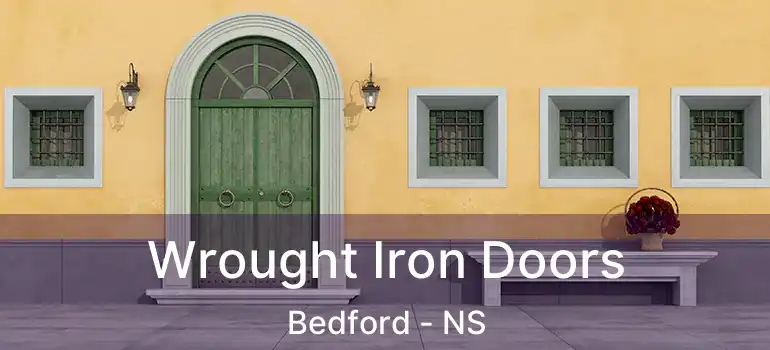  Wrought Iron Doors Bedford - NS