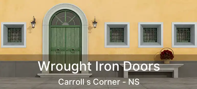  Wrought Iron Doors Carroll s Corner - NS