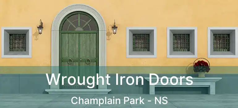  Wrought Iron Doors Champlain Park - NS