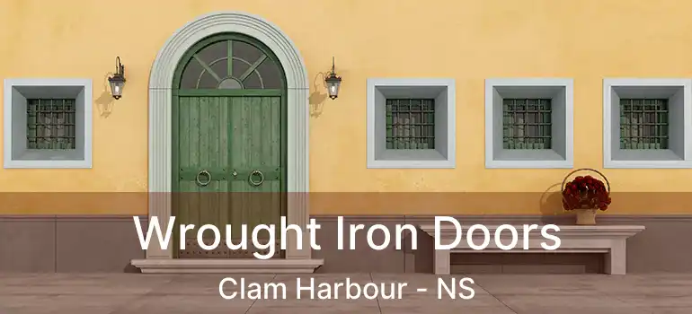  Wrought Iron Doors Clam Harbour - NS