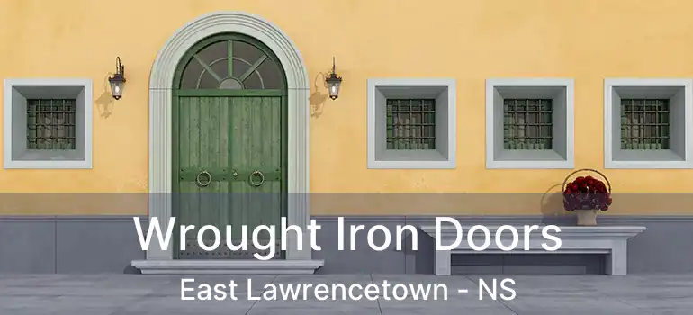  Wrought Iron Doors East Lawrencetown - NS