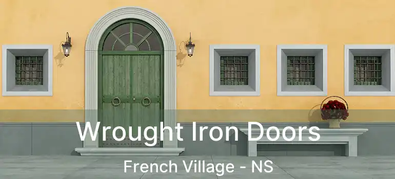  Wrought Iron Doors French Village - NS