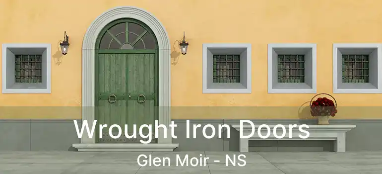  Wrought Iron Doors Glen Moir - NS