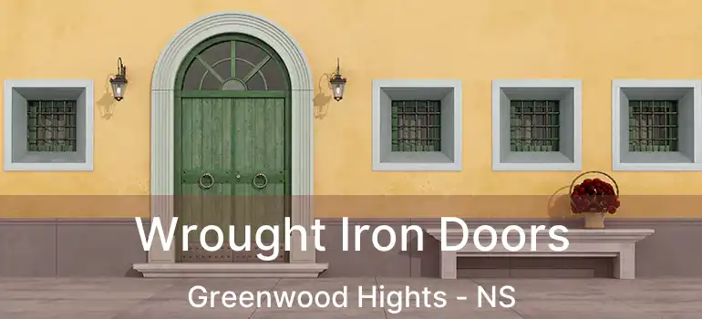  Wrought Iron Doors Greenwood Hights - NS