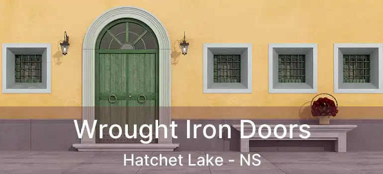  Wrought Iron Doors Hatchet Lake - NS