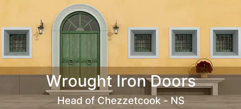  Wrought Iron Doors Head of Chezzetcook - NS