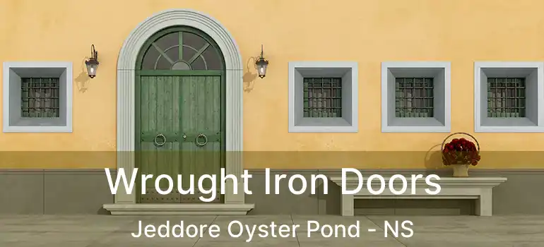  Wrought Iron Doors Jeddore Oyster Pond - NS