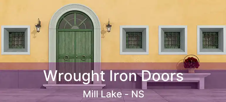  Wrought Iron Doors Mill Lake - NS