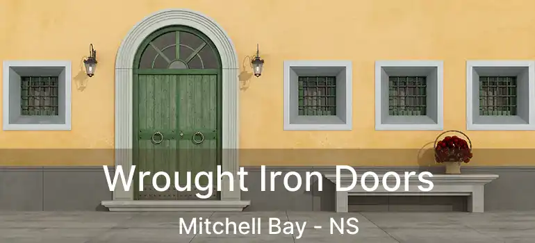  Wrought Iron Doors Mitchell Bay - NS