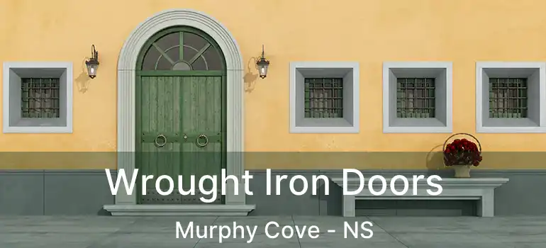  Wrought Iron Doors Murphy Cove - NS