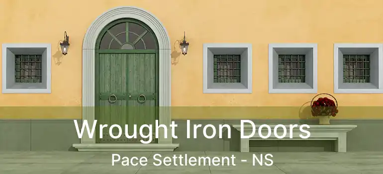  Wrought Iron Doors Pace Settlement - NS