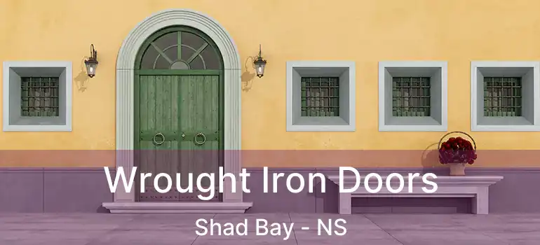  Wrought Iron Doors Shad Bay - NS