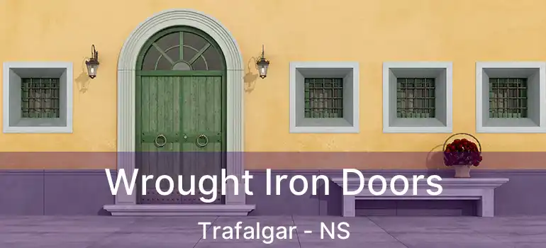  Wrought Iron Doors Trafalgar - NS