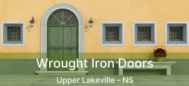  Wrought Iron Doors Upper Lakeville - NS