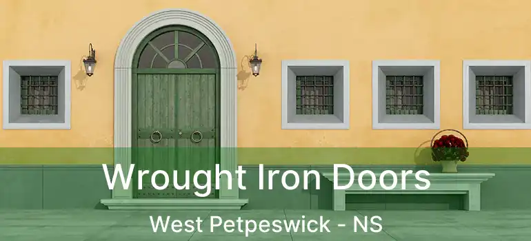  Wrought Iron Doors West Petpeswick - NS