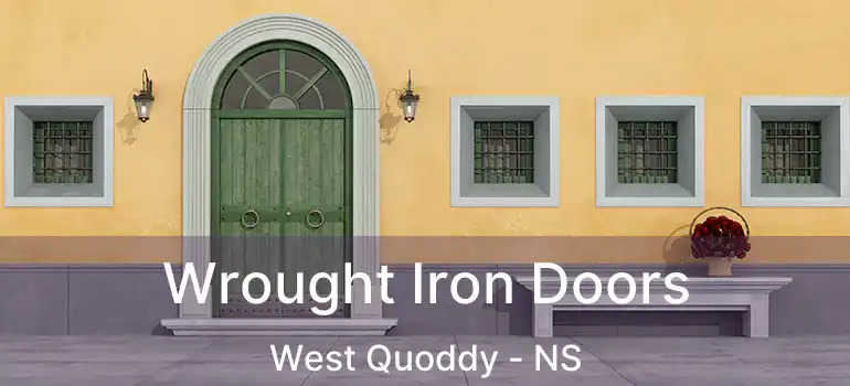  Wrought Iron Doors West Quoddy - NS