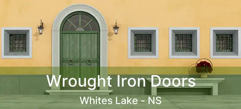  Wrought Iron Doors Whites Lake - NS